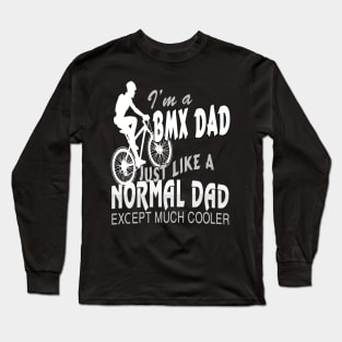 FAther (2) IM A BMX DAD Long Sleeve T-Shirt